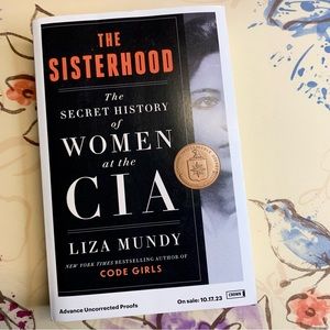 💜 The Sisterhood: The Secret History of Women in the CIA by Liza Mundy ARC
